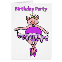 Dancing Pig in Tutu Birthday Invitation Cards