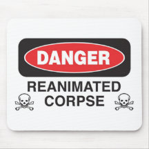 Danger Reanimated Corpse Mousepad