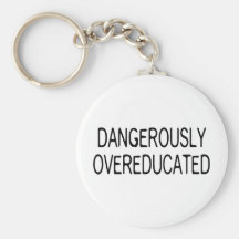 Dangerously Overeducated Key Chain