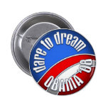 Dare to Dream Obama '08 Buttons