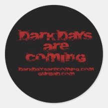 Dark Days Round Stickers