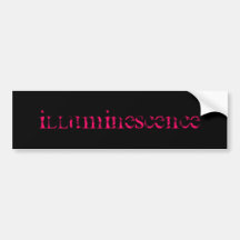 dark illuminescence bumper stickers