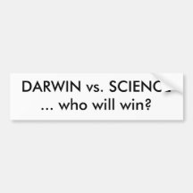 DARWIN vs. SCIENCE ... who will win? Bumper Sticker