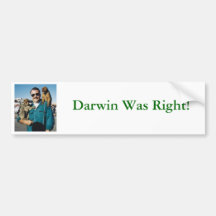 Darwin Was Right! Bumper Stickers
