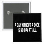 Day Without a Book Pinback Buttons