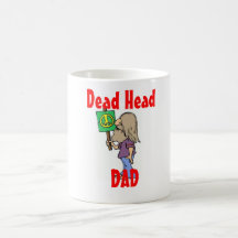 "DEAD HEAD DAD"  MUG!!