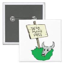 Dead Mans Pass Pinback Button