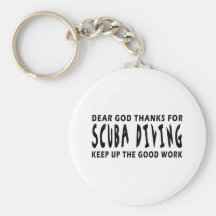 Dear God Thanks For Scuba Diving Key Chain