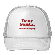 Dear Santa, Define Naughty Hat