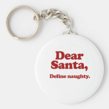 Dear Santa, Define Naughty Keychains