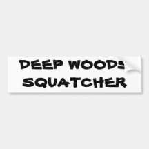 Deep Woods Squatcher Bumper Stickers