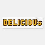 Delicious Bumper Stickers