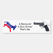 Democrat and A Gun owner Bumper Sticker