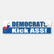 Democrats Kick A$$ Bumper Sticker