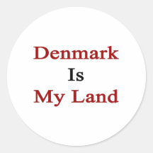 Denmark Is My Land Round Sticker