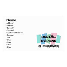 Dental Hygiene Is Forever Business Card