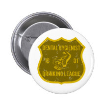 Dental Hygienist Drinking League Buttons