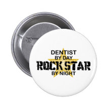 Dentist Rock Star by Night Buttons