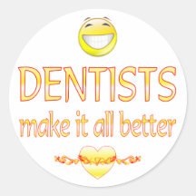Dentists Make it Better Sticker
