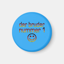 Der Bruder Nummer 1 ( Number 1 Brother in German ) Fridge Magnets