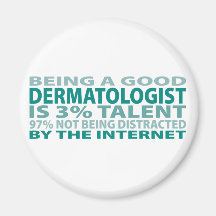Dermatologist 3% Talent Fridge Magnet