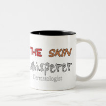 Dermatologist Gifts The Skin Whisperer Mugs