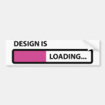Design is loading bumper stickers