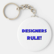 Designers Rule! Key Chains