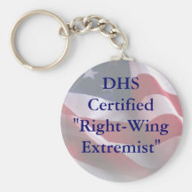 DHSCertified"Right-WingExtremist" Keychain
