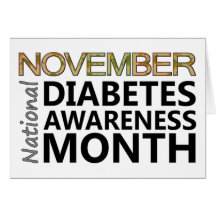 Diabetics November Diabetes Awareness Month Greeting Cards