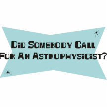 Did Somebody Call For An Astrophysicist Photo Cutout