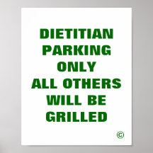 Dietician Parking Only All Others Grilled Poster