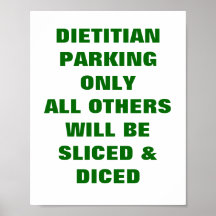 Dietician Parking Only All Others Sliced & Diced Poster