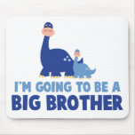 dinosaur big brother to be NEW blue Mouse Pads
