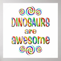 DINOSAURS ARE AWESOME POSTER