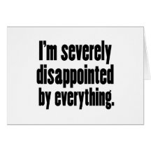 Disappointed 1 card