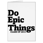 Do Epic Things Class of 2013 Greeting Card