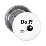 Do I (Ball and Chain) Pins