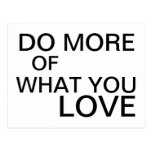 Do more of what you love -  motivational postcard