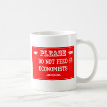 Do Not Feed The Economists Mug