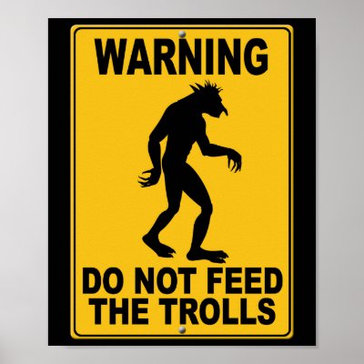 do_not_feed_the_trolls_poster-r904201f97d3f40fbac9ba4e6bf7580e8_zpc_400.jpg