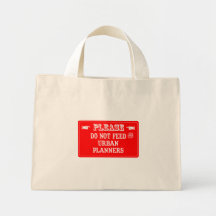 Do Not Feed The Urban Planners Tote Bag