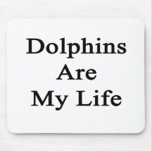 Dolphins Are My Life Mouse Pads