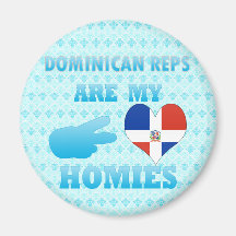 Dominicans are my Homies Fridge Magnets