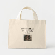 don`t steal from me I buy rattle snakes Bag