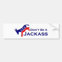 Don't Be A Jackass Bumper Sticker