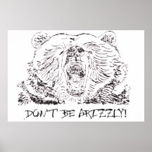 Don't Be Grizzly Poster