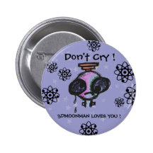 Don't Cry Pinback Button