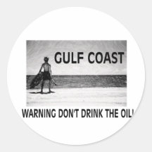 DON'T DRINK THE OIL ROUND STICKER