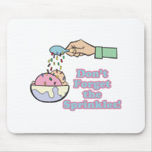 dont forget the sprinkles mousemats